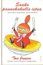 Saako pannukakulla istua: Muumilaakson mietekirja - Tove Jansson, Jukka Parkkinen