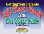 Getting Your Parents Off Your Back...And On Your Side - Michael Thomson