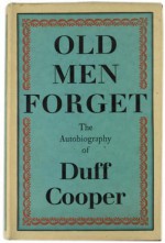 Old Men Forget - Duff Cooper