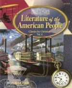 Literature of the American People : American Literature II (Classics for Christians, Volume 4) - Jan Anderson, Laura Hicks