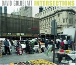 David Goldblatt: Intersections - David Goldblatt, Michael Stevenson, Christoph Danelzik-Bruggemann