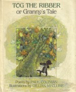 Tog The Ribber, Or, Granny's Tale - Paul Coltman, Gillian McClure