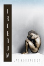 Freedom - Jay Kirkpatrick