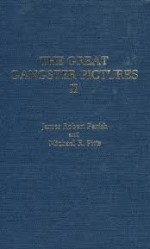 The Great Gangster Pictures - James Robert Parish