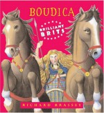 Boudicca (Brilliant Brits) - Richard Brassey