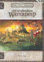 City of Splendors: Waterdeep (Forgotten Realms) - Eric L. Boyd