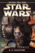 Star Wars: Wektor Pierwszy (Star Wars: Nowa Era Jedi, #1) - R.A. Salvatore, Maciej Szymański