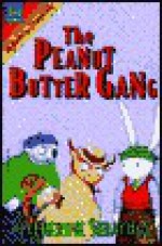 The Peanut Butter Gang - Catherine Siracusa