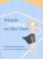 Winnie (Dancing) on Her Own - Jennifer Richard Jacobson, Alissa Imre Geis