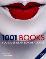 1001 Books You Must Read Before You Die - Cassell Illustrated