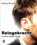 Reingekracht: Familien-Bullshit-Bingo (German Edition) - Kooky Rooster