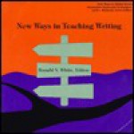 New Ways in Teaching Writing - Ronald V. White, Jack C. Richards