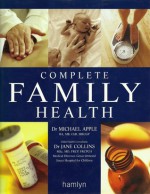 The Complete Family Health - Michael Apple