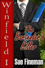 The Bartender's Killer (Winfield Killers) - Sue Fineman