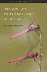 Dragonflies and Damselflies of the West (Princeton Field Guides) - Dennis Paulson