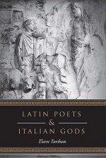 Latin Poets and Italian Gods - Elaine Fantham