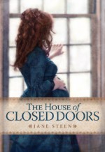 The House of Closed Doors - Jane Steen