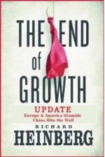 The End of Growth Update: Europe & America Stumble, China Hits the Wall - Richard Heinberg