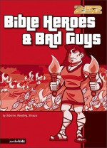 Bible Heroes & Bad Guys - Rick Osborne, Ed Strauss, Marnie Wooding