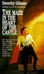 The Maze in the Heart of the Castle - Dorothy Gilman