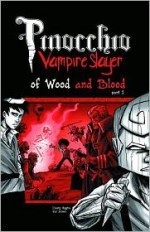 Pinocchio, Vampire Slayer Volume 3: Of Wood and Blood Part 1 - Van Jensen, Dustin Higgins