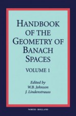 Handbook of the Geometry of Banach Spaces - W.B. Johnson, Unknown