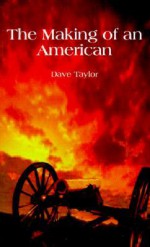 The Making of an American - Dave Taylor