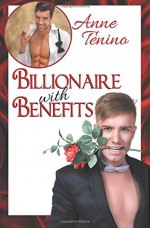 Billionaire with Benefits (Romancelandia) (Volume 2) - Anne Tenino