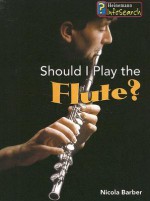 Should I Play the Flute? - Nicola Barber