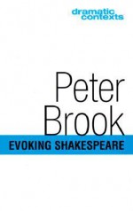 Evoking Shakespeare - Peter Brook