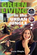 Green Living in the Urban Jungle - Lucy Siegle