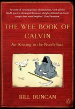 The Wee Book of Calvin: Air-Kissing in the North-East - Bill Duncan