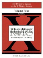 X Toolkit Intrinsics Prog Vol 4M: Motif Edition - Adrian Nye, Tim O'Reilly