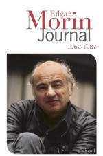 Journal: (1962-1987) (Biographies-Témoignages) (French Edition) - Edgar Morin