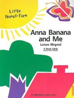 Anna Bannana and Me: Little Novel-Ties - Garrett Christopher