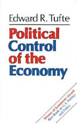 Political Control of the Economy - Edward R. Tufte