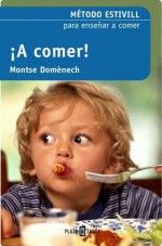 ¡A comer! (Spanish Edition) - Eduard Estivill