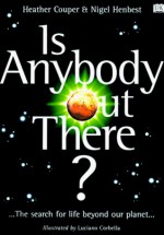 Is Anybody Out There? - Heather Couper, Nigel Henbest