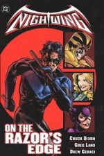 Nightwing, Volume 7: On the Razors Edge - Chuck Dixon, Greg Land, Drew Geraci, Rick Leonardi, Trevor McCarthy, Mike Lilly, Jesse Delperdang, Mark Farmer, John Lowe
