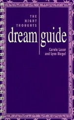 The Night Thoughts: Dream Guide - Carole Lazur, Lynn Riegel, Jon Robertson