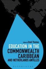 Education in the Commonwealth Caribbean and Netherlands Antilles - Emel Thomas, Colin Brock