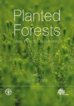 Planted Forests: Uses, Impacts and Sustainability - Julian Evans, James B. Carle, J.B. Ball, Alberto Del Lungo, D. A. Neilson