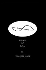 Waves of Eden - Douglas Jones