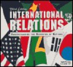 International Relations: Understanding the Behavior of Nations - Tim Walker, Close Up Foundation Staff