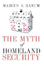 The Myth of Homeland Security - Marcus Ranum