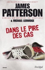 Dans le pire des cas - James Patterson, Michael Ledwigde