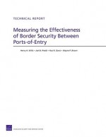 Measuring the Effectiveness of Border Security Between Ports-Of-Entry - Henry H. Willis, Joel B. Predd, Paul K. Davis, Wayne P. Brown