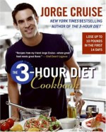 The 3-Hour Diet Cookbook - Jorge Cruise