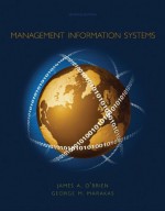 Management Information Systems - James O'Brien O'Brien, George M. Marakas