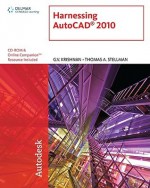 Harnessing AutoCAD 2010 [With CDROM] - Thomas A. Stellman